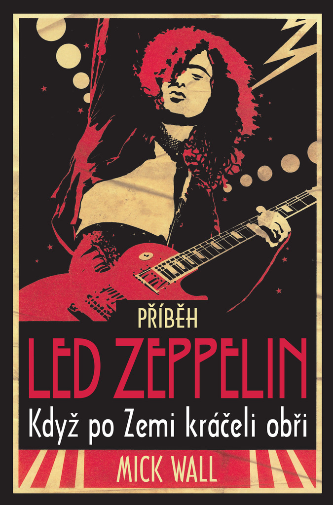 Když po Zemi kráčeli obři, Příběh Led Zeppelin